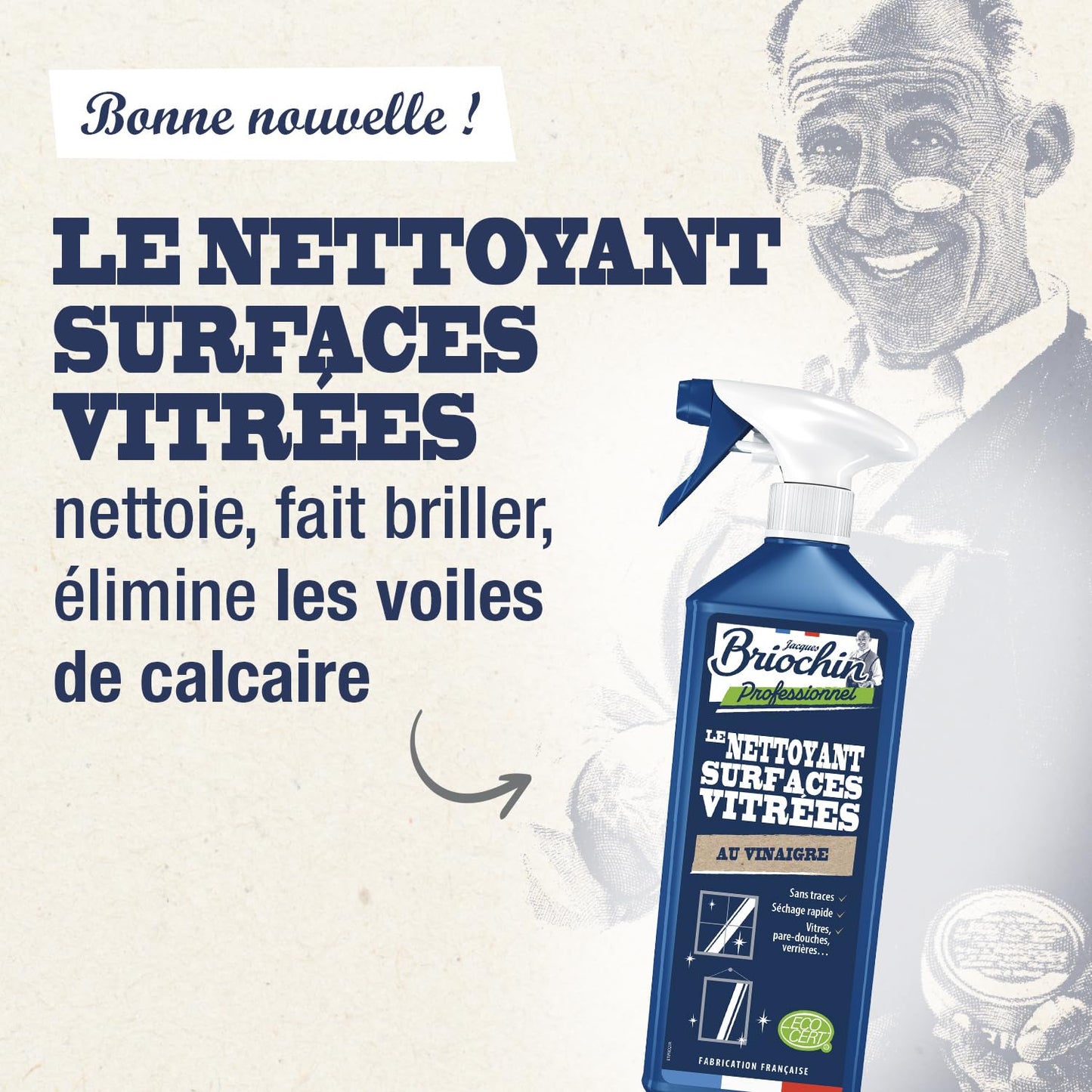 JACQUES BRIOCHIN - Nettoyant Surfaces Vitrées - Nettoie, Fait Briller, Elimine les Voiles de Calcaires - 99% d'Ingrédients d'Origine Naturelle - - Fabriqué En France - 750mL